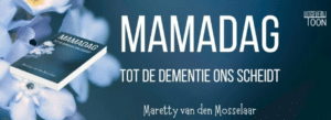 Boekpresentatie Mamadag – tot de dementie ons scheidt in Zonnehuis Doorn